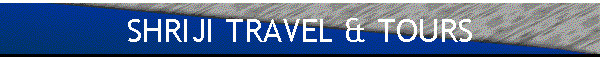 SHRIJI TRAVEL & TOURS